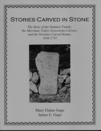 Image for Stories Carved in Stone: The Story of the Dummer Family, the Merrimac Valley Gravestone Carvers, and the Newbury Carved Stones, 1636-1735