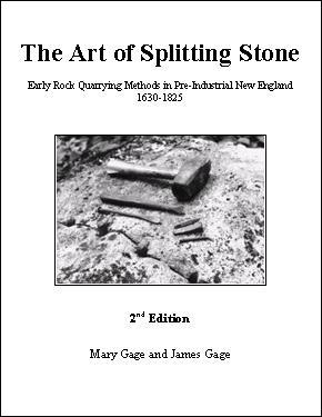 Image for The Art of Splitting Stone: Early Rock Quarrying Methods in Pre-Industrial New England 1630-1825 (Second Edition)