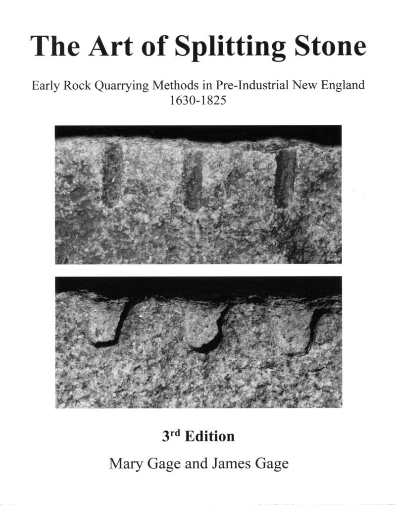 Image for The Art of Splitting Stone: Early Rock Quarrying Methods in Pre-Industrial New England 1630-1825 [3rd Edition]